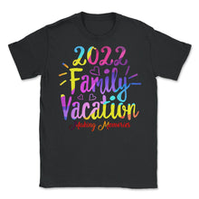 Load image into Gallery viewer, 2022 Family Vacation Shirt, Making Memories, Christmas Party Gift, - Unisex T-Shirt - Black