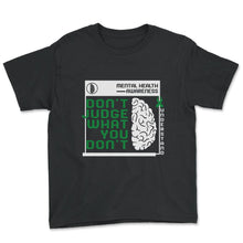 Load image into Gallery viewer, Mental Health Awareness Shirt, Don't Judge What You Don't Understand - Youth Tee - Black