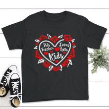 Load image into Gallery viewer, This Teacher Loves Her Kids, Valentine's Day Shirt, Women's