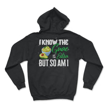 Load image into Gallery viewer, Cinco De Mayo Shirt, I Know The Guac Is Extra But So Am I, May 5th - Hoodie - Black