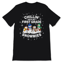 Load image into Gallery viewer, Chillin' With First Grade Snowmies Christmas Proud Teacher Cute
