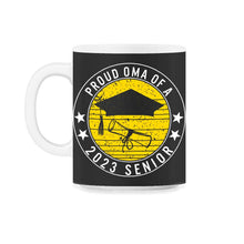 Load image into Gallery viewer, Proud Oma Of A 2023 Senior School Graduation T Shirt - 11oz Mug - Black on White