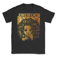 Load image into Gallery viewer, Juneteenth Shirt, Black Women Gift, Natural Hair Afro Word Art, Afro - Unisex T-Shirt - Black