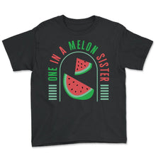 Load image into Gallery viewer, Family Shirt, One In A Melon Sister Watermelon Cute Tee, Proud Sister - Youth Tee - Black