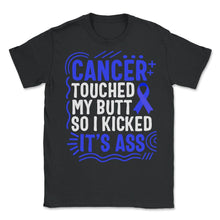 Load image into Gallery viewer, Colon Cancer Awareness Shirt, Cancer Touch My Butt Blue Ribbon Tee, - Unisex T-Shirt - Black