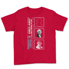 Load image into Gallery viewer, 4th Of July Shirt, Suck It England George Washington 1776 USA Flag - Youth Tee - Red