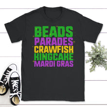Load image into Gallery viewer, Beads Parades Crawfish Kingcake Mardi Gras, Mardi Gras Shirt, Funny - Unisex T-Shirt - Black