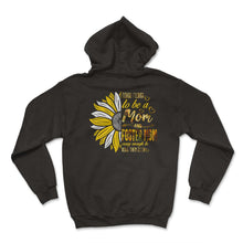 Load image into Gallery viewer, Tough Enough To Be A Mom And Foster Mom, Crazy Rocking them Both T - Hoodie - Black