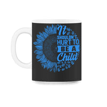 Load image into Gallery viewer, Child Abuse Prevention Month, It Shouldn't Hurt To Be A Child, Blue - 11oz Mug - Black on White