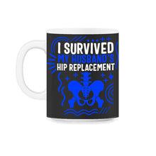 Load image into Gallery viewer, Hip Surgery Shirt, My Husband's Hip Replacement, Bionic Broken Hip - 11oz Mug - Black on White
