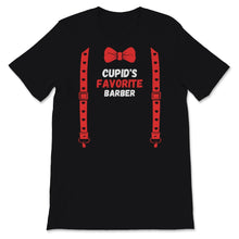 Load image into Gallery viewer, Valentines Day Shirt Cupid's Favorite Barber Barb Dresser Funny Red