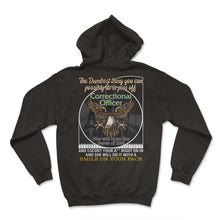 Load image into Gallery viewer, Correctional Officer Shirt, The Dumbest Thing Eagle Funny Tee, Prison - Hoodie - Black