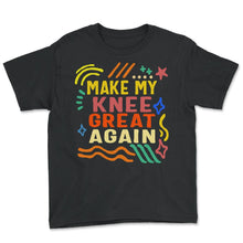 Load image into Gallery viewer, Make My Knee Great Again Shirt, Funny Surgery Disability Gifts, - Youth Tee - Black