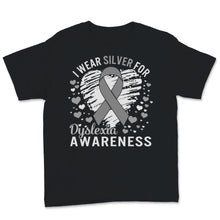 Load image into Gallery viewer, Dyslexia Awareness I Wear Silver Ribbon Learning Reading Disability