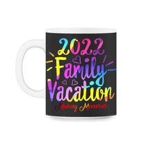 Load image into Gallery viewer, 2022 Family Vacation Shirt, Making Memories, Christmas Party Gift, - 11oz Mug - Black on White
