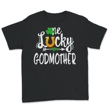 Load image into Gallery viewer, St Patricks Day Shirt Women, One Lucky Godmother, God mother, st