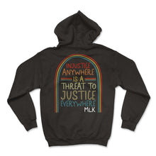 Load image into Gallery viewer, MLK Day, Injustice Anywhere Tee, MLK Civil Rights, Equality Human - Hoodie - Black