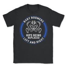 Load image into Gallery viewer, Hip Surgery Shirt, Baby Boomer Tee, Bionic Broken Hip Replacement - Unisex T-Shirt - Black