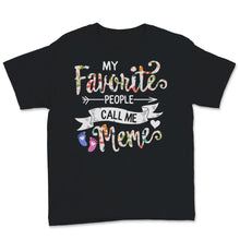 Load image into Gallery viewer, My Favorite People Call Me Meme Grandma Mother's Day Mom Grandmother