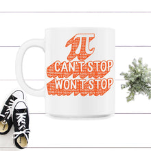 Load image into Gallery viewer, Pi Day Circle Can't Stop Won't Stop, Math Teacher Student, - 11oz Mug - White