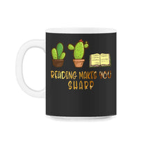 Load image into Gallery viewer, Reading Shirt Reading Makes You Sharp Funny Cactus Books Reader - 11oz Mug - Black on White