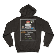 Load image into Gallery viewer, Programmer Shirt, While Dead Eat Code Sleep Tee, Python Software - Hoodie - Black