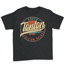 Load image into Gallery viewer, Super Tonton Édition Deluxe Humour T Shirt copy - Youth Tee - Black