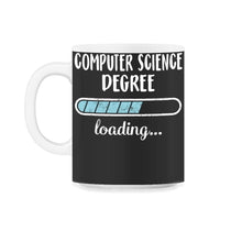 Load image into Gallery viewer, Computer Science Degree Loading T Shirt - 11oz Mug - Black on White
