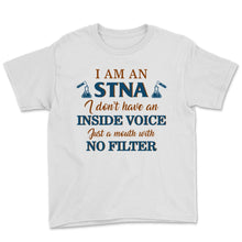 Load image into Gallery viewer, I'm STNA Mouth With No Filter Funny State Tested Nurse Aide Nurse