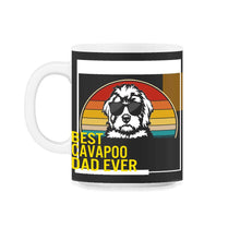 Load image into Gallery viewer, Best Cavapoo Dad Ever T Shirt - 11oz Mug - Black on White