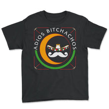 Load image into Gallery viewer, Cinco De Mayo Shirt, Adios Bitchachos, May 15 Mexican Fiesta Mexico - Youth Tee - Black
