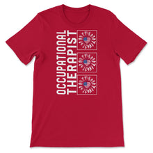 Load image into Gallery viewer, Occupational Therapist Sunflower 4th Of July T Shirt - Unisex T-Shirt - Red