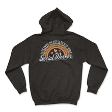 Load image into Gallery viewer, Social Worker Shirt, Be The Change You Wish To See In The World - Hoodie - Black