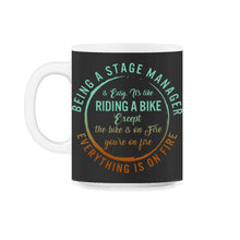 Load image into Gallery viewer, Stage Manager Shirt, Being The Stage Manager Definition Tee, Funny - 11oz Mug - Black on White