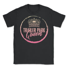 Load image into Gallery viewer, Trailer National Park Queen Shirt, Queen Tops Christmas Gift Camping - Unisex T-Shirt - Black