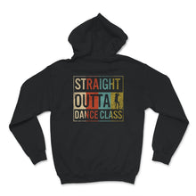 Load image into Gallery viewer, Dancing Shirt, Vintage Straight Outta Dance Class, Dancer Gift For