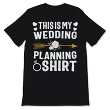Load image into Gallery viewer, This Is My Wedding Planning Shirt Event Planner Profession Flowers