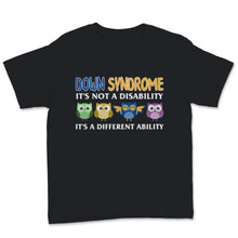 Load image into Gallery viewer, Down Syndrome Awareness Unique Cute Owl Different Ability Not A