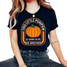 Load image into Gallery viewer, Halloween Shirt, This Little Pumpkin Is Going To Be Big Brother - Unisex T-Shirt - Black