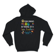 Load image into Gallery viewer, Dear Parents Tag You're It Love Teachers Shirt, Happy Last Day Of