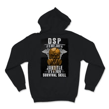Load image into Gallery viewer, DSP It's Not Just A Job Title It's A 2020 Survival Skill Direct