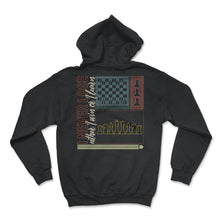Load image into Gallery viewer, Chess Shirt, I Never Lose Either I Win Or I Learn Funny Chess Player - Hoodie - Black