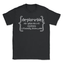 Load image into Gallery viewer, Deplorable Definition Noun Shirt, President Donald Trump Funny - Unisex T-Shirt - Black