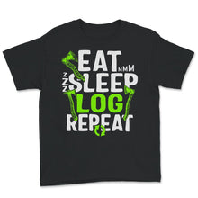 Load image into Gallery viewer, Logger Shirt, Eat Sleep Log Repeat, Lumberjack, Gift For Men,