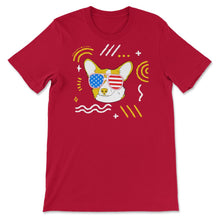 Load image into Gallery viewer, 4th Of July Shirt, Corgi Sunglasses Dog Lover Independence Day Gift - Unisex T-Shirt - Red