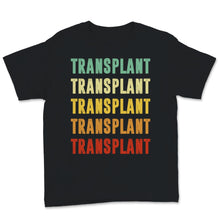 Load image into Gallery viewer, Vintage Transplant Tough Organ Transplantation Kidney Heart Lung Life