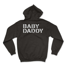 Load image into Gallery viewer, Father Shirt, Baby Daddy Tee, Protector Provider Disciplinarian, New - Hoodie - Black
