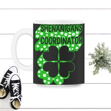 Load image into Gallery viewer, St. Patricks Day Shirt, Shenanigans Coordinator, Irish Teacher Lucky - 11oz Mug - Black on White
