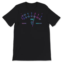 Load image into Gallery viewer, VU Meter Sound Engineer, Sound Engineer Gift T-Shirt, VU Meter Analog