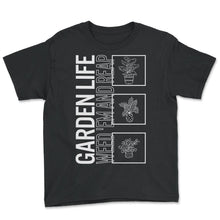 Load image into Gallery viewer, Garden Life Weed 'em And Reap, Garden Plant Gardening Lover Botanist - Youth Tee - Black